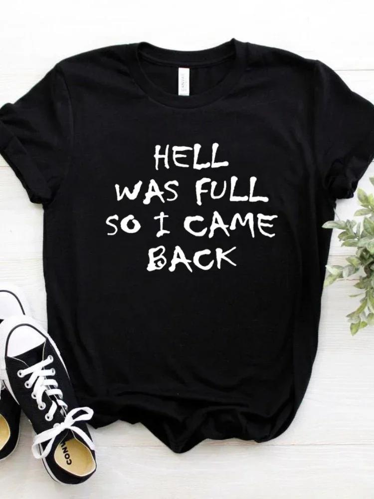 

HELL WAS FULL So I Came Back Letter Print T Shirt Women Short Sleeve O Neck Loose Tshirt Summer Women Tee Shirt Tops Clothes 4XL