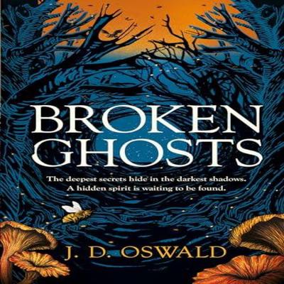 Broken Ghosts by J. D. Oswald Hardback Book 9781035418770