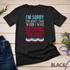 Funny Boating Sorry For What I Said When I Was Docking Boat Unisex T-shirt