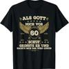 T Shirt With Gerunisex Text When God Created Me He Started To Grin 60th Birthday Long Black S Vintage Stylish Slightly