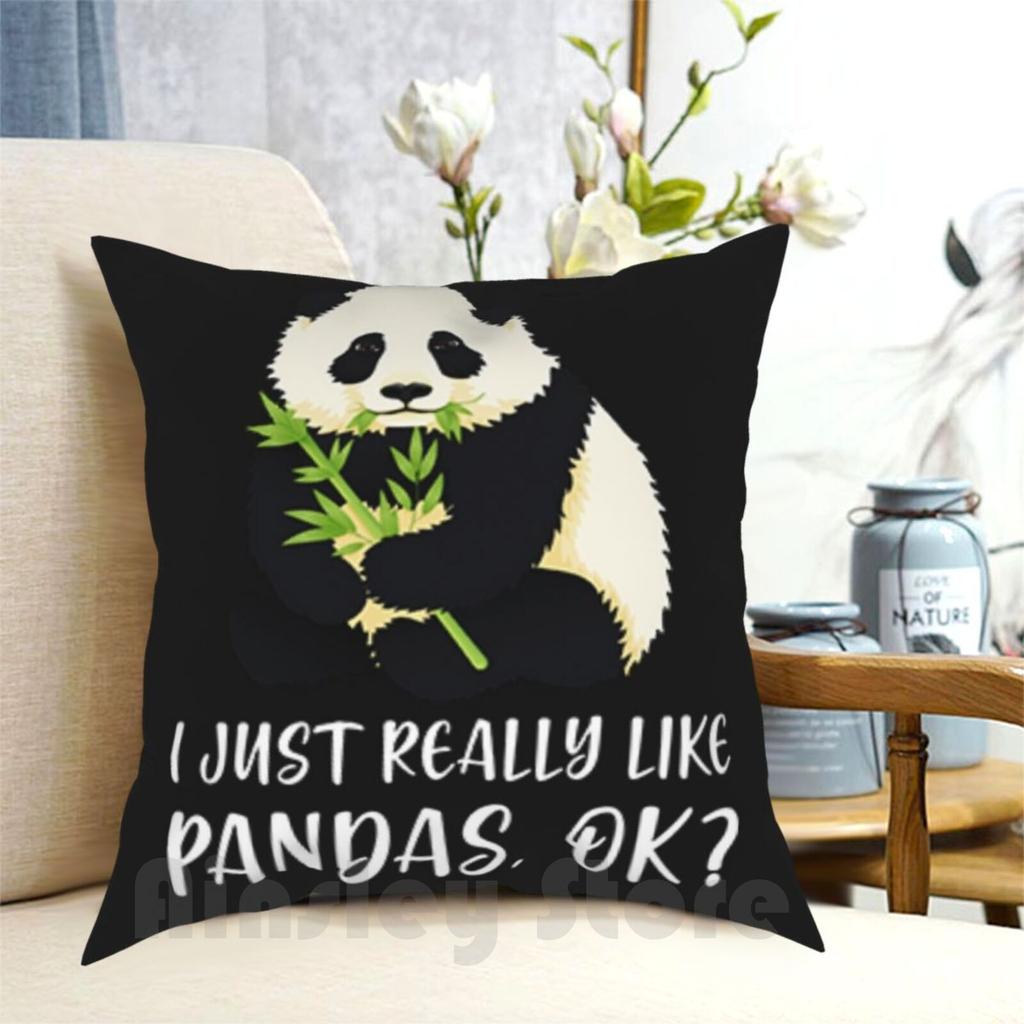I Just Really Like Pandas  Ok  Pillow Case Printed Home Soft Throw Pillow Panda Lover Panda Birthday Memes Funny