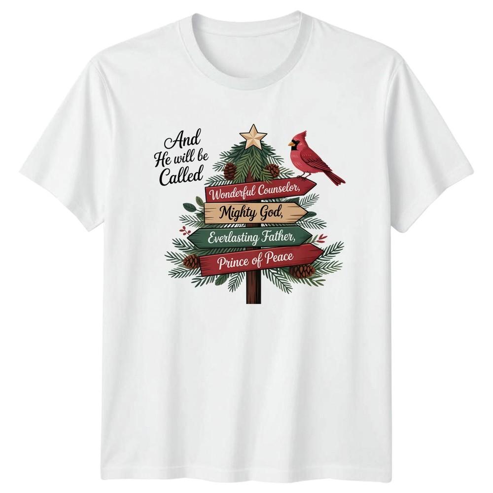 And He Will Be Called Christmas Religious Unisexs TShirt Unisexs Graphic Tee S