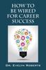 The How To Be Wired For Career Success Book