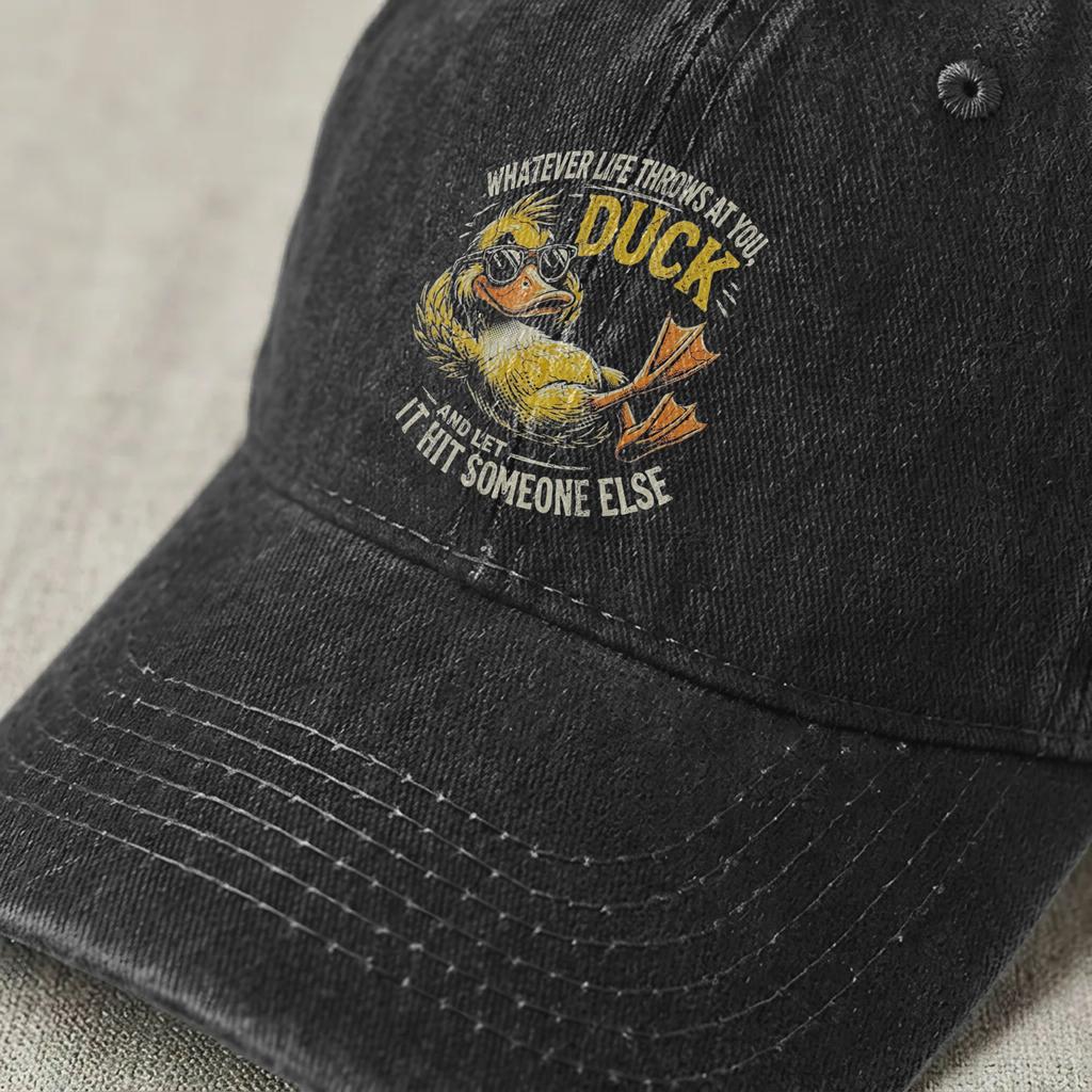Whatevers Life Throws At You Duck Unstructured Baseball Cap Distressed Denim Humor Pun Sun Cap Men Women Outdoor Adjustable Hat
