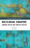 The Multilingual Singapore : Language Policies and Linguistic Realities Book