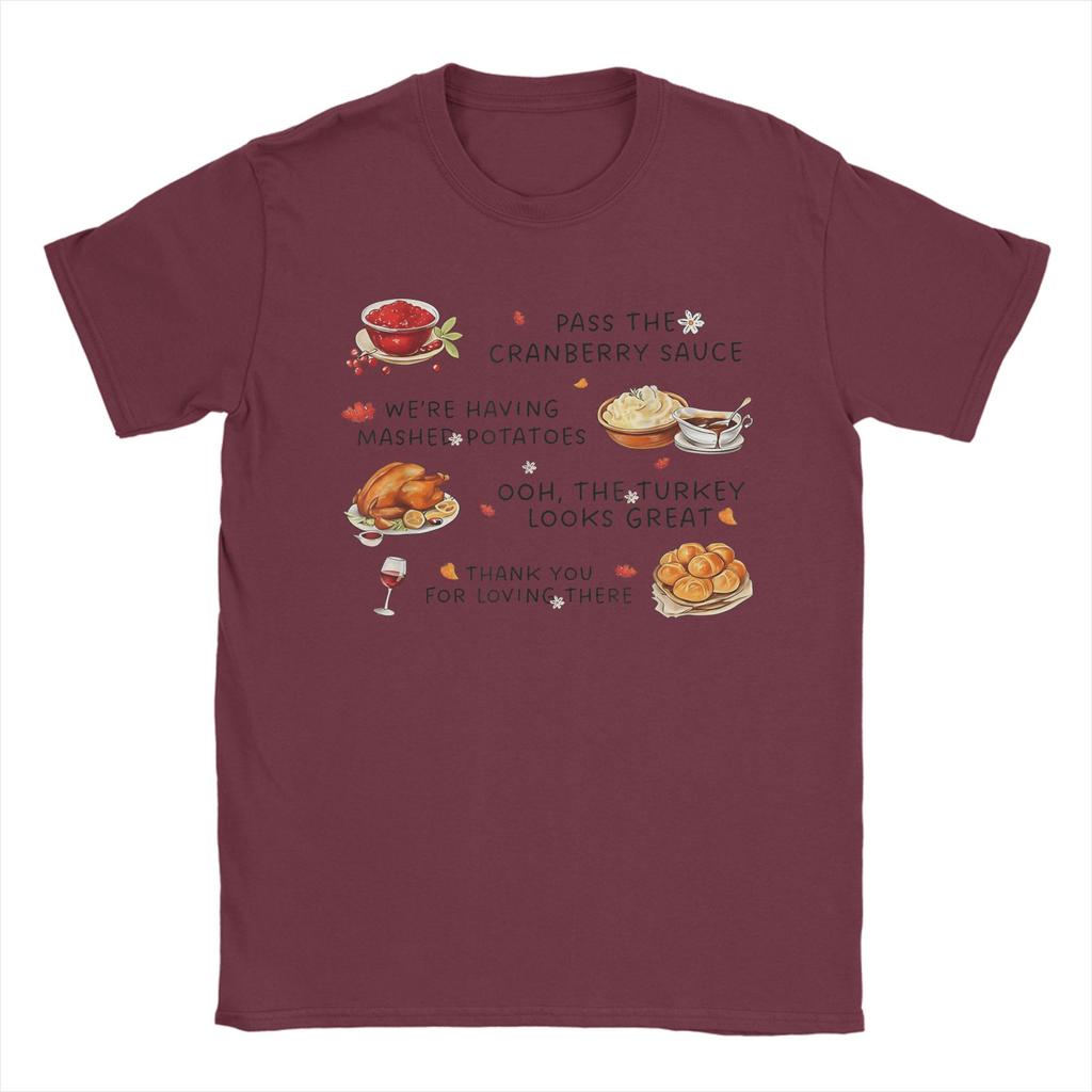 Pass The Cranberry Sauce Mashed Potatoes and Thanksgiving Men T Shirt Tee Shirt Short Sleeve Round Collar T-Shirts Clothing