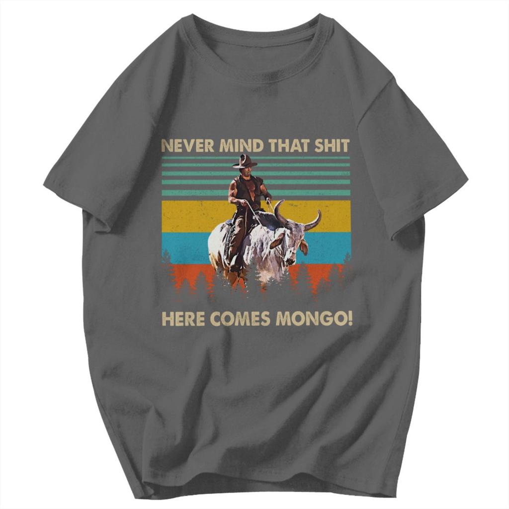 Men T Shirt Never Mind Here Comes Mongo Funny Retro Awesome Cotton Y2K Graphic Quality Unisex Tops T Shirts