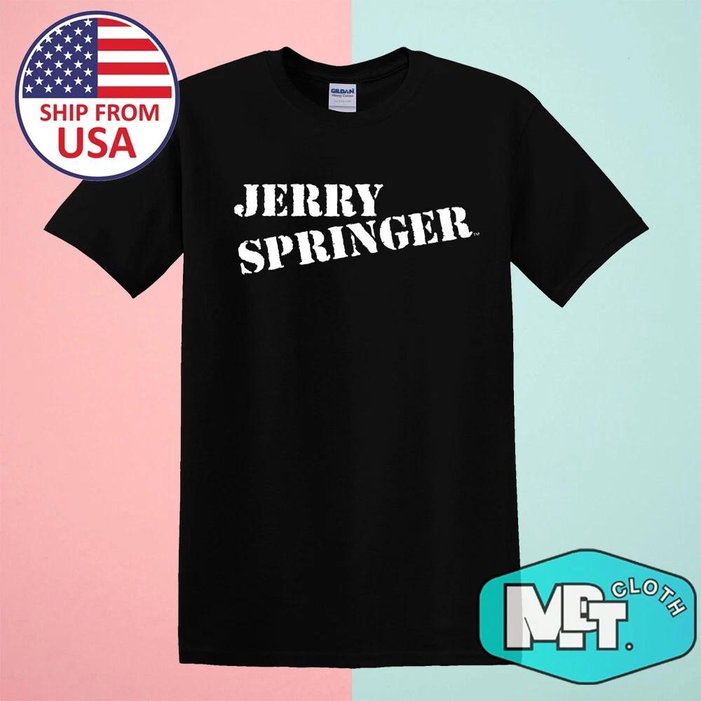 Jerry Springer Tv Show Men s Black Size S-5XL 3XL