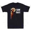 Streetwear I Saw That Funny Quote Jesus Meme Gift Vintage Tshirt Unisexs Cotton Short Sleeve Tee Unisex Oversized Harajuku Oneck