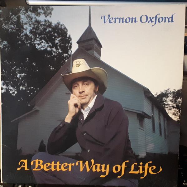 LP Record VERNON OXFORD  A Better Way Of Life 0138 Rounder Records 1981 US CountryFolk Used