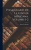 The Vocabulario De La Lengua Mexicana, Volumes 1-2 Book