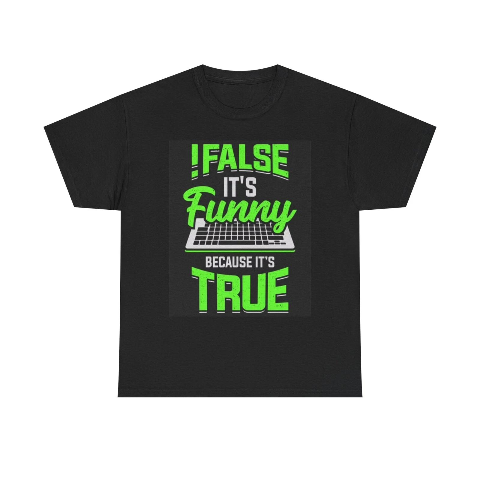 Men s and Women s T-shirts Funny Its False Graphic XXL