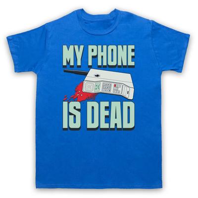 Mein Telefon ist tot Slogan Comedy Lustig Retro Cool Herren- und Damen-T-Shirt