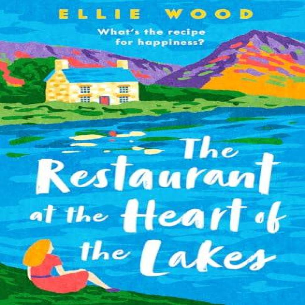 The Restaurant at the Heart of the Lakes by Ellie Wood Paperback Book 9780008626303