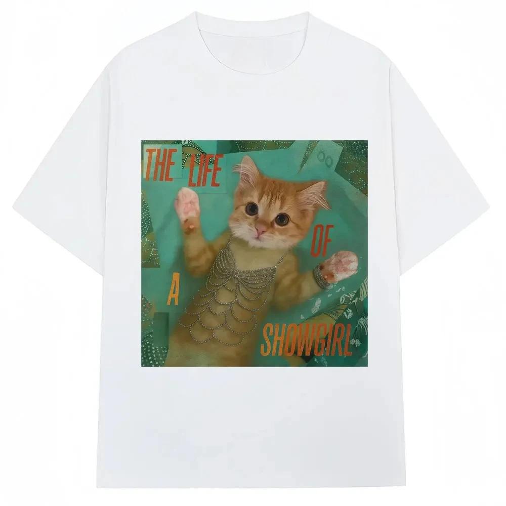 Funny Kitty Tshirt The Life of A Showgirl Meme Printed Womens Fashion Creative Casual ONeck Short Sleeve Tops Clothing
