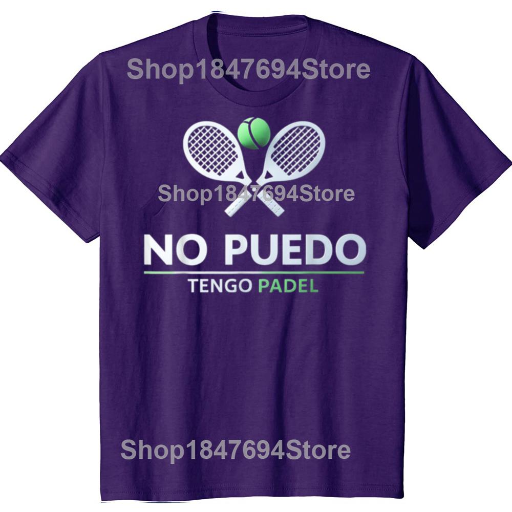 I Can't Have Padel No Puedo Tengo Tennis Funny Quote Cotton T-shirt Men Fashion Casual Tshirt Loose Oversized Streetwear T Shirt