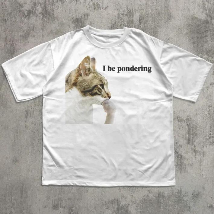 I be Pondering Funny Cat meme T-Shirt, Stupid Cats Shirt, Brainrot Tee S