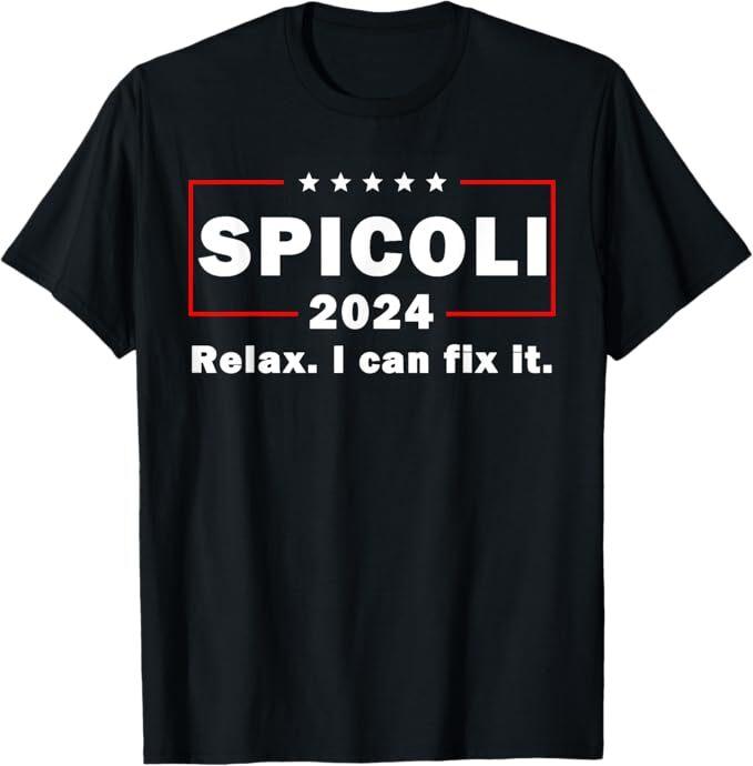

Spicoli 2024 relax I can fix it T-Shirt 4XL