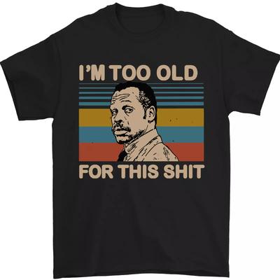 Muito Velho Citação Engraçada do Filme Danny Glover Camiseta Masculina 100% Algodão