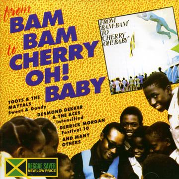 

CD VARIOUS - From Bam Bam To Cherry Oh Baby VPCD2330 VP US 1966 US Reggae, Ska & Dub