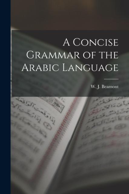 The A Concise Grammar of the Arabic Language Book