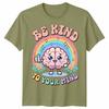 World Unisextal Health Day You Have To Be Kind To Mind Unisex Tshirt