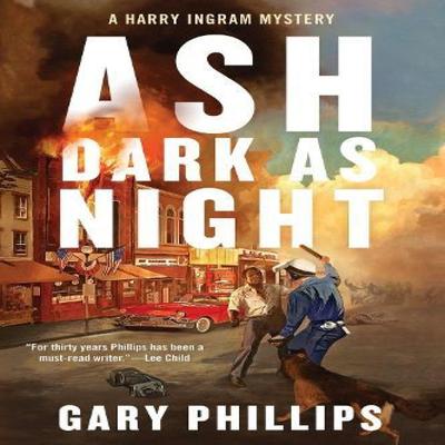 Ash Dark As Night by Gary Phillips Hardback Book 9781641294744