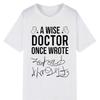 A Wise Doctor Once Wrote  Doctor Handwriting Funny Tee Men Women Short-sleev Printed T-shirt Tops Casual Shirt Streetwear