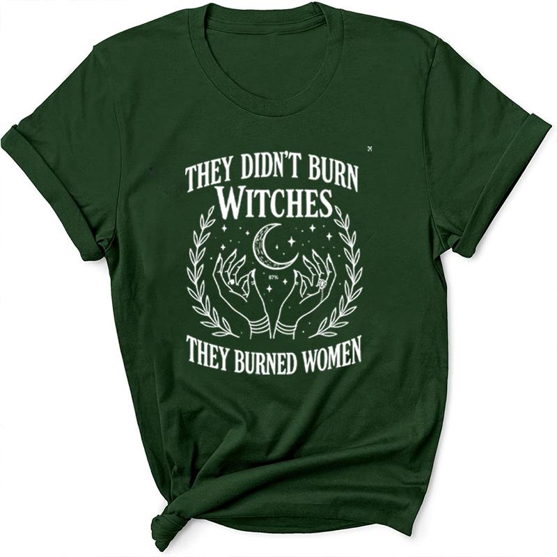 Vintage They Didnt Burn Witches Comfort Unisex Tee Women Rights Dates Casual TShirt Cotton Y2K Top Daily Trendy Streetwear