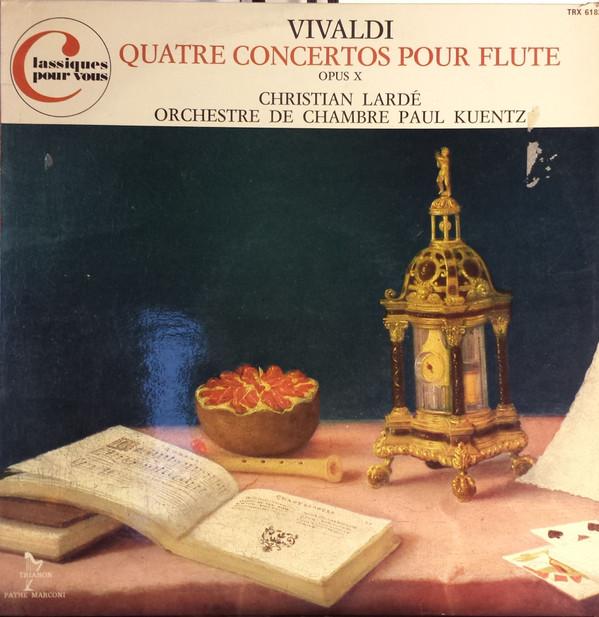 

LP Record ANTONIO VIVALDI CHRISTIAN LARD Quatre Concertos Pour Flte Opus X TRX6182 Trianon France Classical Used