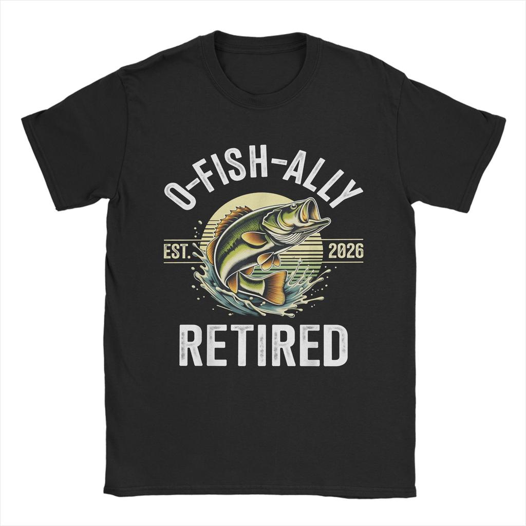 O Fish Ally Retired for FisherUnisex Fishing RetireUnisext T Shirt Unisex Cotton Vintage TShirts Round Collar Tee Shirt Gift
