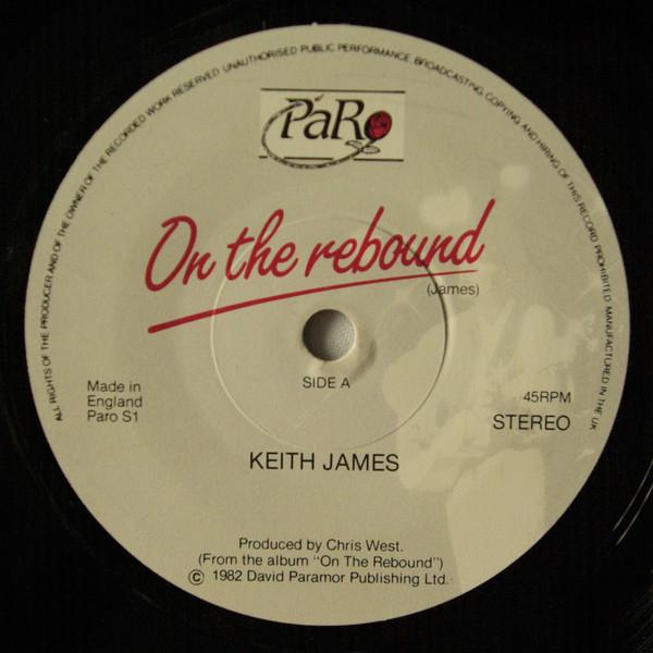 

7inch Record KEITH JAMES - On The Rebound PAROS1 Paro 1982 UK Pop Used