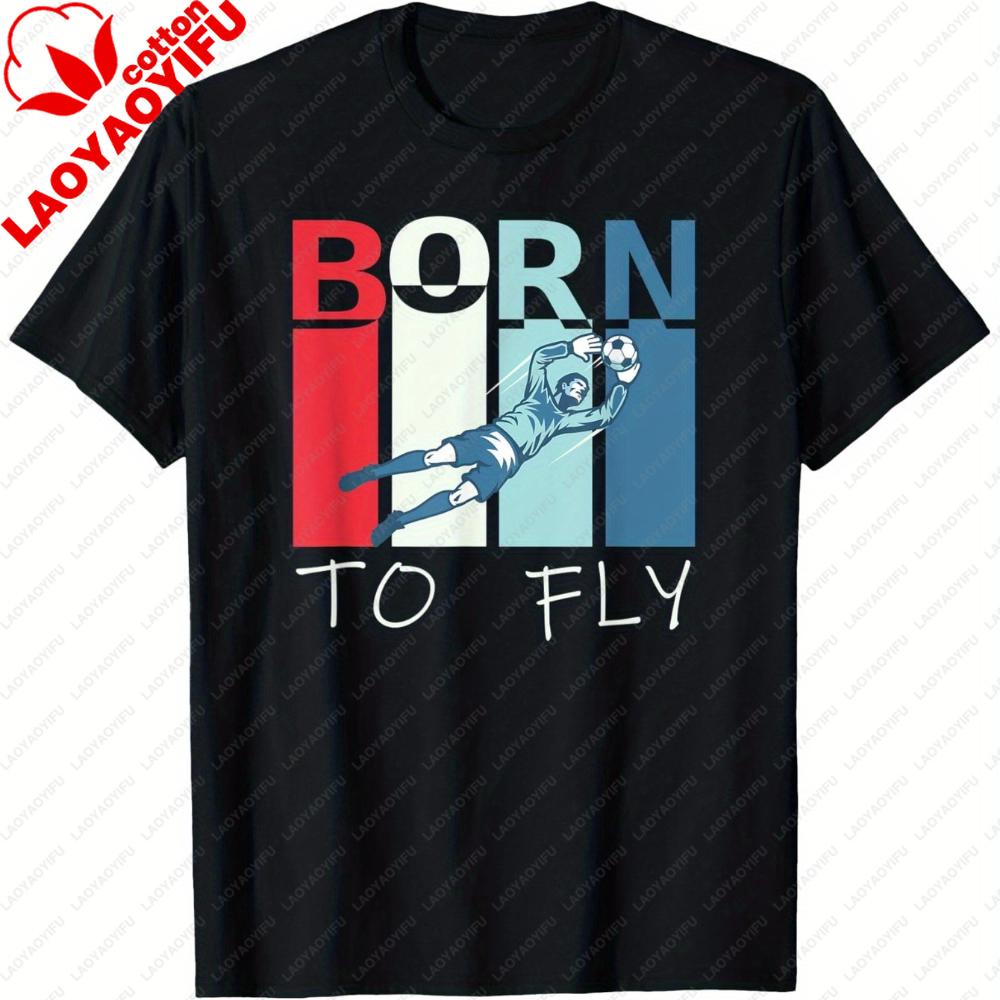 The Born To Fly Goalkeeper Tshirt Features An Interesting Sports Design with A BORN TO FLY Print and An Illustration Soccer S
