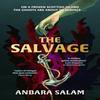 The Salvage by Anbara Salam Hardback Book 9781399806633