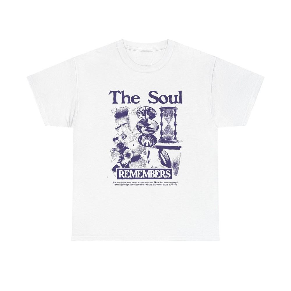 The Soul Remembers Graphic T Shirt Unisex Heavy Cotton Tee Unisex T-Shirt S