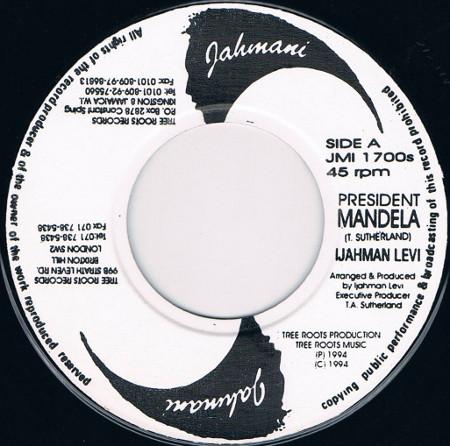 

7inch Record IJAHMAN LEVI President Mandela JMI1700 Jahmani 1994 UK Reggae Ska Dub Used
