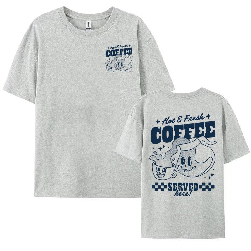 Hot Fresh Coffee Funny Meme Cute Tshirt Unisex Womens Clothing Vintage Cartoon Y2k Tshirts Fashion Cotton Short Sleeve T Shirt