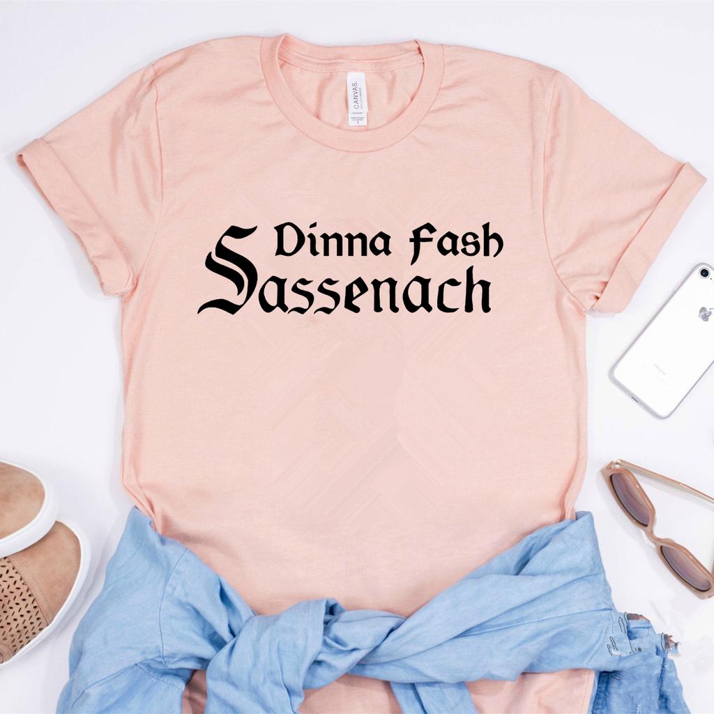 Sassenach Dinna Fash Shirt Claire Scottish Tshirt Jamie Fraser Outlander Book Series Shirts Vintage Casual Tops Hipster Tee