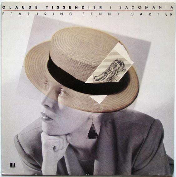 

LP Record CLAUDE TISSENDIER SAXOMANIA BENN Featuring Benny Carter IDA017 IDA Records 1988 France Jazz Used
