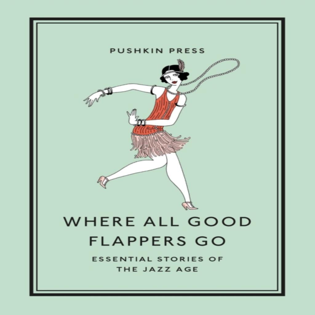 Where All Good Flappers Go by Various Authors Paperback Book 9781782279303