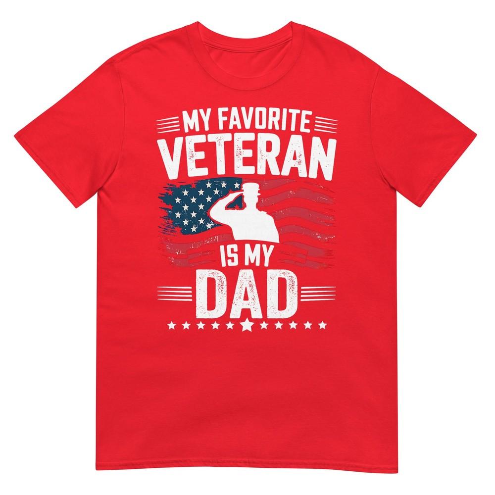 My Favorite Veteran Is My Dad Fathers Day Veteran Day TShirt S