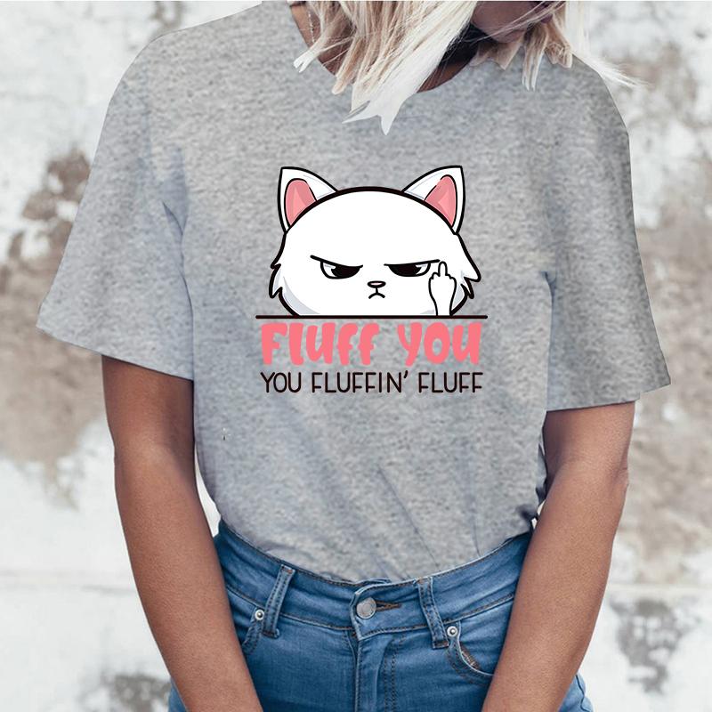 New Funny Fluff You You Fluffin Fluff T Shirt Short Sleeve O Neck Summer Casual Letter Printing T-Shirt Top Tee