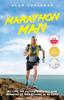 The Marathon Man : My Life, My Father's Stroke and Running 35 Marathons In 35 Days Book