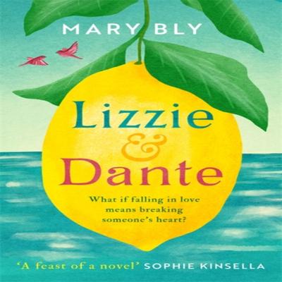 Lizzie and Dante A Feast of a Novel Sophie Kinsella by Mary Bly Paperback Book 9780349430041