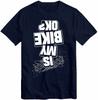 Is My Bike Okay T-shirt Cycling Cyclist Motorbike Biking Gift Shirt Motorcycle Joke Funny Sarcastic T Shirt Tee Top