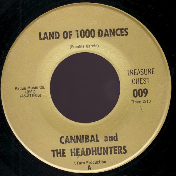 

7inch Record CANNIBAL & THE HEADHUNTERS - Land Of 1000 Dances / I ll Show You 009 Treasure Chest 1972 US Soul/Funk Used