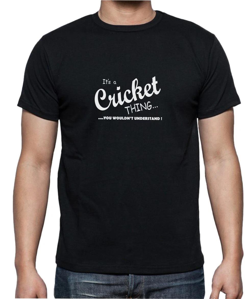 IT S A CRICKET THING - FUNNY SLOGAN Mens Womens Kids T-Shirt XL