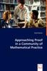 The Approaching Proof In a Community of Mathematical Practice Book
