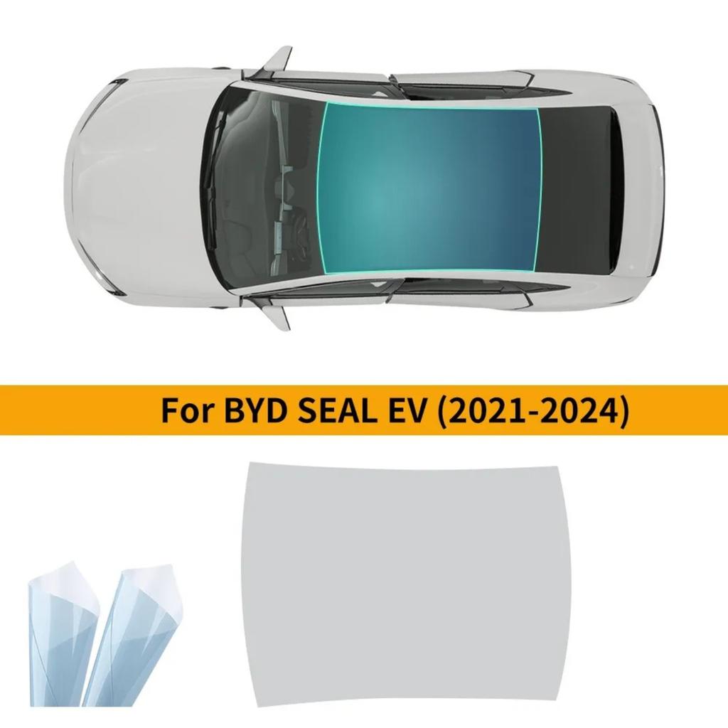 TPU PPF Car Sunroof Insulation Film For BYD Seal EV 700km 2021 2022 2023-24 Ice Armor Protection Resistant Car Sunroof Stickers