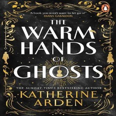 The Warm Hands of Ghosts by Katherine Arden Paperback Book 9781804948354